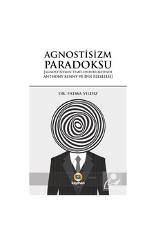 Agnostisizm Paradoksu / Fatma Yıldız Agnostisizm Paradoksu / Fatma Yıldız