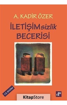 İletişimsizlik Becerisi - A. Kadir Özer - Aura