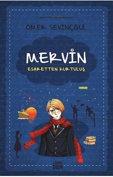 Mervin 2-Esaretten Kurtuluş - Ömer Sevinçgül - Carpediem Kitap Mervin 2-Esaretten Kurtuluş - Ömer Sevinçgül - Carpediem Kitap