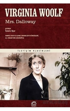 Mrs. Dalloway İletişim Yayınevi Virginia Woolf Mrs. Dalloway İletişim Yayınevi Virginia Woolf