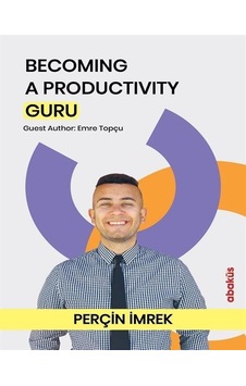 Becoming A Productivity Guru - Perçin İmrek - Abaküs Kitap