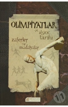 Olimpiyatlar ve İlginç Tarihi - David Arscott - Akılçelen Kitaplar Olimpiyatlar ve İlginç Tarihi - David Arscott - Akılçelen Kitaplar