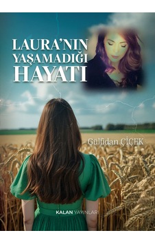 Laura Nın Yaşamadığı Hayatı Laura Nın Yaşamadığı Hayatı