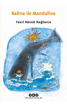 Balina İle Mandalina - Fazıl Hüsnü Dağlarca Balina İle Mandalina - Fazıl Hüsnü Dağlarca