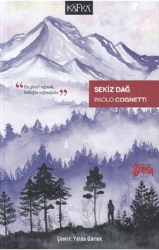 Sekiz Dağ - Paolo Cognetti - Kafka Kitap