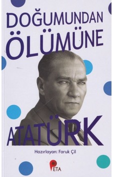 Doğumundan Ölümüne Atatürk- Peta