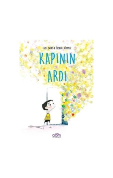 Kapının Ardı - Ezgi Berk - Öznur Sönmez - Abm Yayınevi Kapının Ardı - Ezgi Berk - Öznur Sönmez - Abm Yayınevi