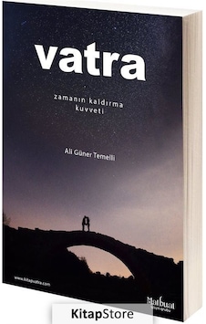 Vatra - Zamanın Kaldırma Kuvveti - Güner Temelli - Matbuat Yayın Grubu Vatra - Zamanın Kaldırma Kuvveti - Güner Temelli - Matbuat Yayın Grubu