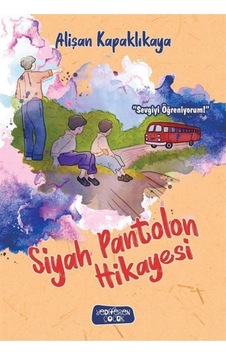 Siyah Pantolon  Hikayesi