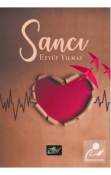 Sancı - Eyyüp Yılmaz - Akif Yayınları Sancı - Eyyüp Yılmaz - Akif Yayınları