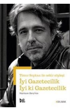 İyi Gazetecilik İyi ki Gazetecilik - Timur Soykan ile Nehir Söyleşi- DeliDolu