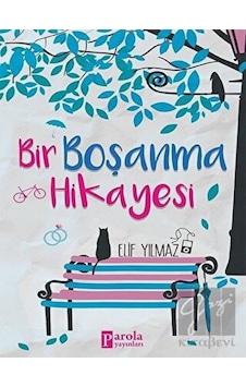 Bir Boşanma Hikayesi - Elif Yılmaz - Parola Yayınları