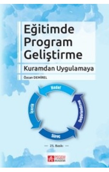Eğitimde Program GeliştirmeKuramdan Uygulamaya - Özcan Demirel - Pegem Akademi Yayıncılık