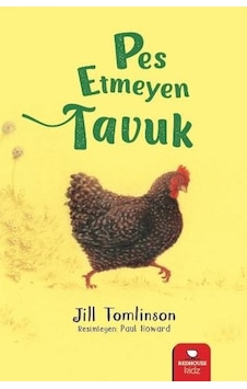 Pes Etmeyen Tavuk - Jill Tomlinson - Redhouse Kidz Yayınları Pes Etmeyen Tavuk - Jill Tomlinson - Redhouse Kidz Yayınları