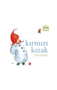 Kırmızı Kızak - Lita Judge - Beyaz Balina Yayınları