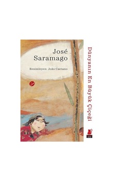 Dünyanın En Büyük Çiçeği - Jose Saramago - Kırmızı Kedi