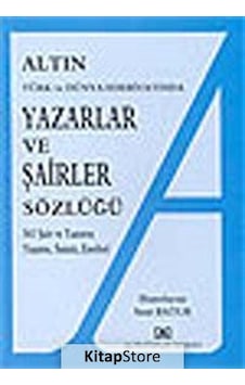 Altın Yazarlar ve Şairler Sözlüğü / Suat Batur Altın Yazarlar ve Şairler Sözlüğü / Suat Batur
