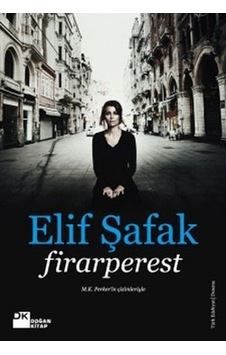 Firarperest - Elif Şafak - Doğan Kitap Firarperest - Elif Şafak - Doğan Kitap