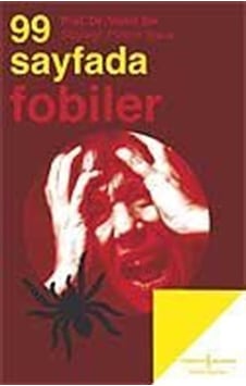 99 Sayfada Fobiler - Vedat Şar - İş Bankası Kültür Yayınları 99 Sayfada Fobiler - Vedat Şar - İş Bankası Kültür Yayınları