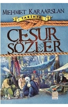 Tarihte Cesur Sözler Mehmet Karaarslan
