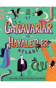 Canavarlar ve Hayaletler Atlası - Federica Magrin - İthaki Çocuk Canavarlar ve Hayaletler Atlası - Federica Magrin - İthaki Çocuk