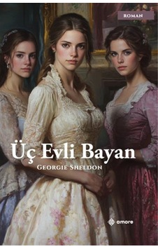 Üç Evli Bayan / Georgie Sheldon Üç Evli Bayan / Georgie Sheldon