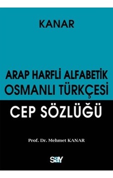 Arap Harfli Alfabetik Osmanlı Türkçesi Cep Sözlüğü