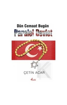 Dün Cemaat Bugün Paralel Devlet