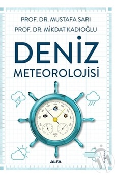 Deniz Meteorolojisi  - Mikdat Kadıoğlu  - Alfa Yayıncılık