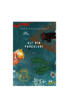 Ali'nin Kırık Parçaları: Kimlik Ve Anıların İfadesi Ali'nin Kırık Parçaları: Kimlik Ve Anıların İfadesi