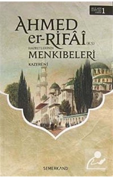 Ahmed'er Rıfa-i Hazretleri'nin Menkıbeleri / Kazeruni 9786055455033