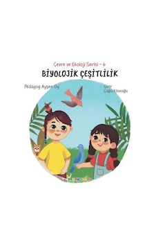 Biyolojik Çeşitlilik / Çevre Ve Ekoloji Serisi 6 / Pedagog Ayş... Biyolojik Çeşitlilik / Çevre Ve Ekoloji Serisi 6 / Pedagog Ayş...