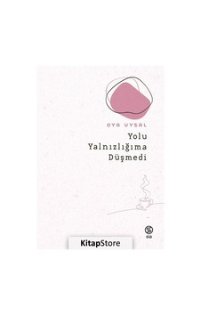 Yolu Yalnızlığıma Düşmedi - Oya Uysal - Sia