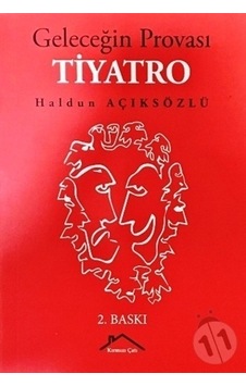 Geleceğin Provası Tiyatro - Haldun Açıksözlü - Kırmızı Çatı
