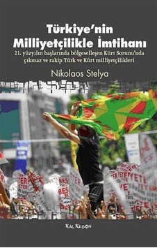 Türkiye'nin Milliyetçilikle İmtihanı - Nikolaos Stelya - Kalkedon Türkiye'nin Milliyetçilikle İmtihanı - Nikolaos Stelya - Kalkedon