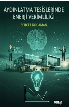 Aydınlatma Tesislerinde Enerji Verimliliği Sku: Zeusstkc62a31174b