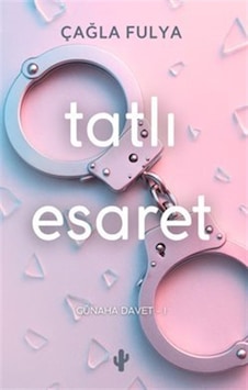 Tatlı Esaret / Çağla Fulya Tatlı Esaret / Çağla Fulya