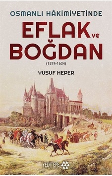 Eflak Ve Boğdan / Yusuf Heper Eflak Ve Boğdan / Yusuf Heper