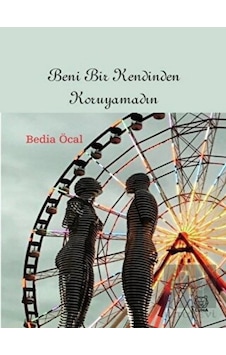 Beni Bir Kendinden Koruyamadın Luna Yayınları - Luna Yayınları