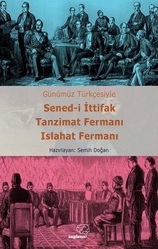 Sened-i İttifak Tanzimat Fermanı Islahat Fermanı - Günümüz Türkçesiyle- Sapiens Sened-i İttifak Tanzimat Fermanı Islahat Fermanı - Günümüz Türkçesiyle- Sapiens