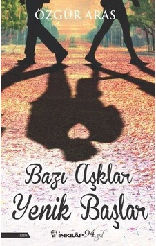 Bazı Aşklar Yenik Başlar - Özgür Aras - İnkılap Kitabevi