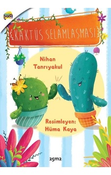 Kaktüs Selamlaşması - Hani Bana Kids - Nihan Tanrıyakul - 25M2 Kitap Kaktüs Selamlaşması - Hani Bana Kids - Nihan Tanrıyakul - 25M2 Kitap