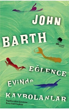 Eğlence Evinde Kaybolanlar - John Barth - Monokl Eğlence Evinde Kaybolanlar - John Barth - Monokl