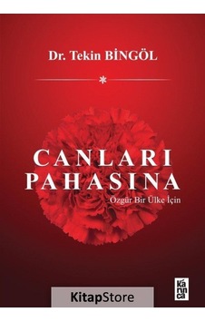 Canları Pahasına-Özgür Bir Ülke İçin - Tekin Bingöl - Karınca Canları Pahasına-Özgür Bir Ülke İçin - Tekin Bingöl - Karınca