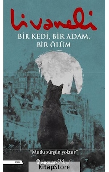 Bir Kedi, Bir Adam, Bir Ölüm / Zülfü Livaneli Bir Kedi, Bir Adam, Bir Ölüm / Zülfü Livaneli