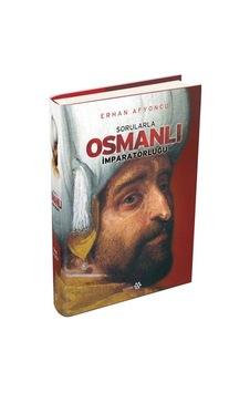 Sorularla Osmanlı İmparatorluğu Ciltli Sorularla Osmanlı İmparatorluğu Ciltli