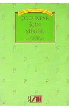 Türk Yazınından Seçilmiş Çocuklar İçin Şiirler - M. Fuat 2.el Türk Yazınından Seçilmiş Çocuklar İçin Şiirler - M. Fuat 2.el