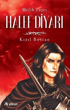 Halef Diyarı 1 - Kızıl Bostan - Melih Taşcı - Alkun Halef Diyarı 1 - Kızıl Bostan - Melih Taşcı - Alkun