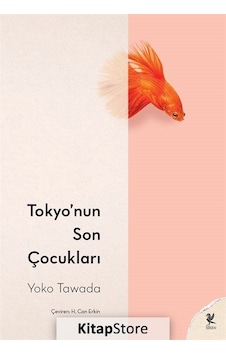 Tokyo'Nun Son Çocukları / Yoko Tawada