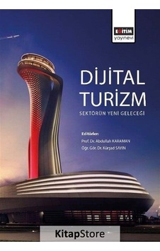 Dijital Turizm: Sektörün Yeni Geleceği- Eğitim Yayınevi Dijital Turizm: Sektörün Yeni Geleceği- Eğitim Yayınevi